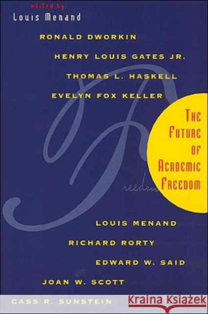 The Future of Academic Freedom Louis Menand 9780226520056 University of Chicago Press