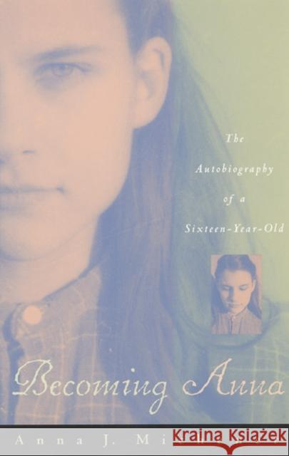Becoming Anna Anna J. Michener 9780226524030 University of Chicago Press
