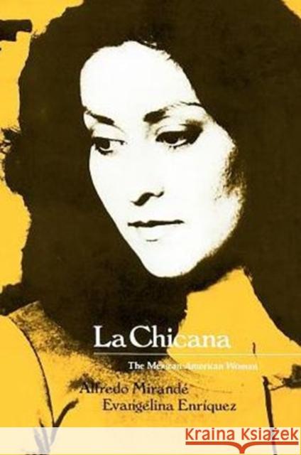 La Chicana: The Mexican-American Woman Mirandé, Alfredo 9780226531601