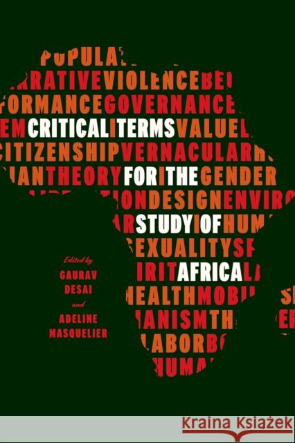 Critical Terms for the Study of Africa Gaurav Desai Adeline Masquelier 9780226548838