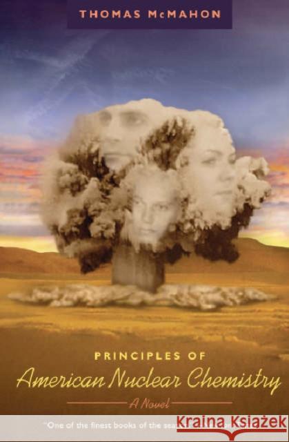 Principles of American Nuclear Chemistry McMahon, Thomas 9780226561103 University of Chicago Press