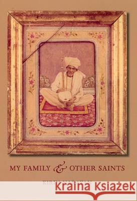 My Family and Other Saints Kirin Narayan 9780226568218 University of Chicago Press