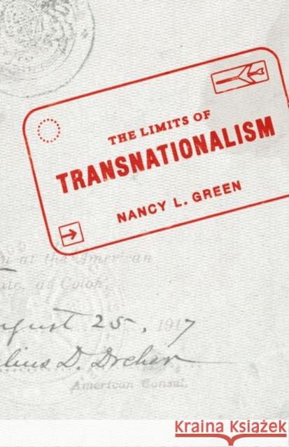 The Limits of Transnationalism Nancy L. Green 9780226608143