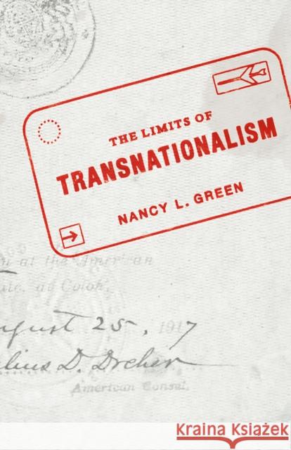 The Limits of Transnationalism Nancy L. Green 9780226608280