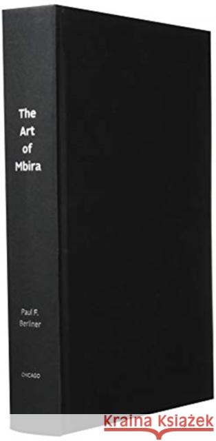 The Art of Mbira: Musical Inheritance and Legacy Paul F. Berliner 9780226628547 University of Chicago Press