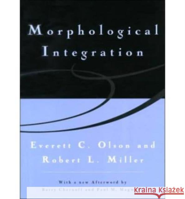 Morphological Integration Everett C. Olson Robert L. Miller Robert L. Miller 9780226629056