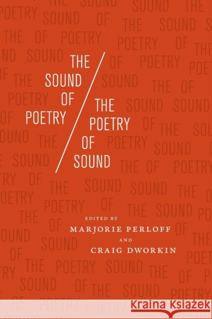 The Sound of Poetry/The Poetry of Sound Perloff, Marjorie 9780226657431 University of Chicago Press