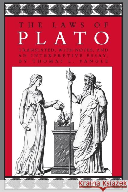 The Laws of Plato Plato                                    Thomas L. Pangle 9780226671109 University of Chicago Press