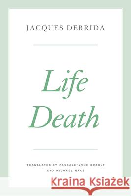 Life Death Jacques Derrida Pascale-Anne Brault Peggy Kamuf 9780226699516