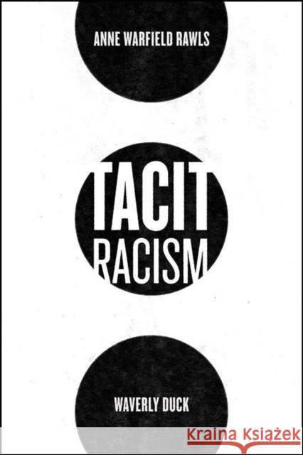 Tacit Racism Anne Warfield Rawls Waverly Duck 9780226703695