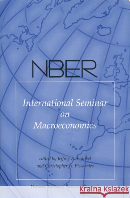 NBER International Seminar on Macroeconomics Lucrezia Reichlin Kenneth West 9780226707501 University of Chicago Press