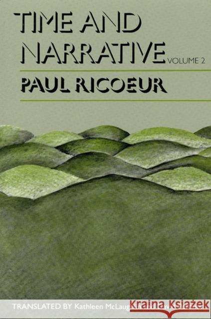 Time and Narrative, Volume 2 Paul Rico Paul Ricoeur Paul Ricur 9780226713342