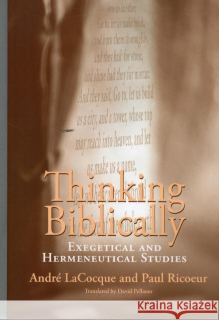 Thinking Biblically: Exegetical and Hermeneutical Studies Lacocque, André 9780226713434