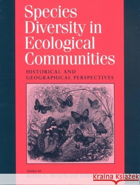 Species Diversity in Ecological Communities Dolph Schuler Dolph Schluter Robert E. Ricklefs 9780226718231