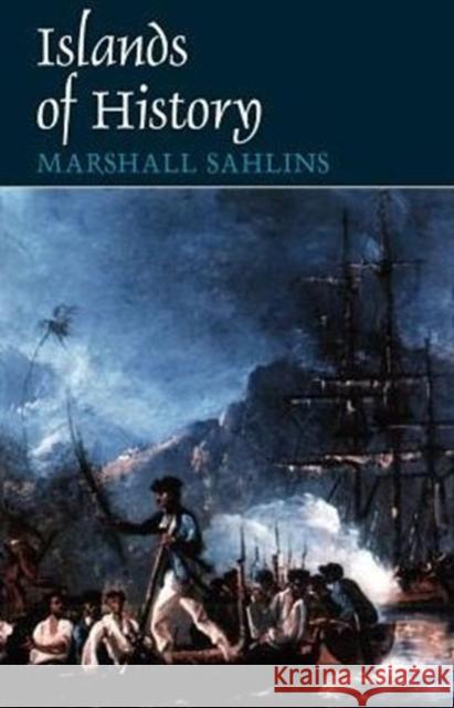 Islands of History Marshall David Sahlins 9780226733586