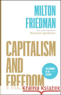 Capitalism and Freedom Milton Friedman Binyamin Appelbaum 9780226734798