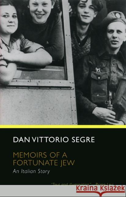 Memoirs of a Fortunate Jew Dan Vittorio Segre 9780226744773 The University of Chicago Press