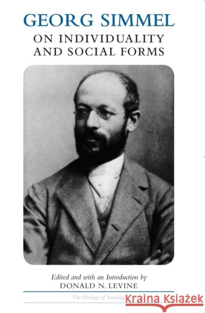 Georg Simmel on Individuality and Social Forms Georg Simmel 9780226757766 0