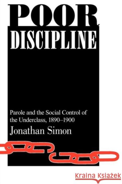 Poor Discipline Jonathan Simon 9780226758572 University of Chicago Press