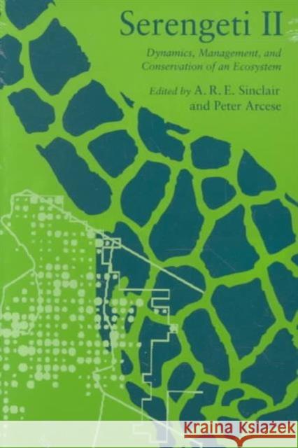 Serengeti II: Dynamics, Management, and Conservation of an Ecosystem A. R. E. Sinclair Peter Arcese A. R. E. Sinclair 9780226760322 University of Chicago Press