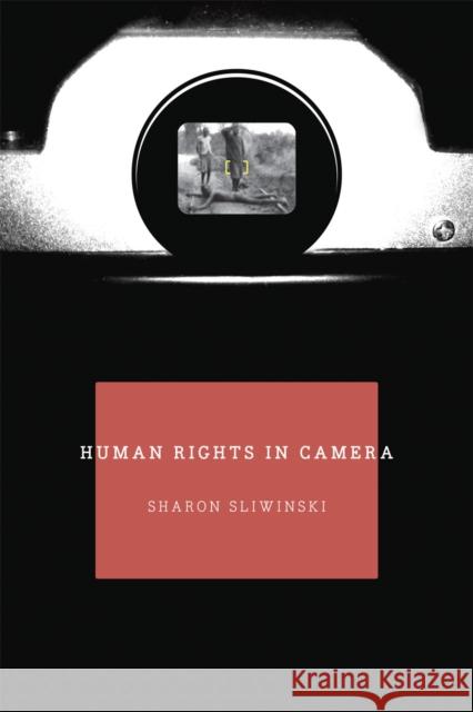 Human Rights In Camera Sharon Sliwinski 9780226762753