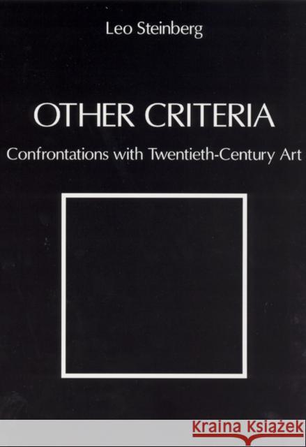 Other Criteria: Confrontations with Twentieth-Century Art Leo Steinberg 9780226771854 University of Chicago Press