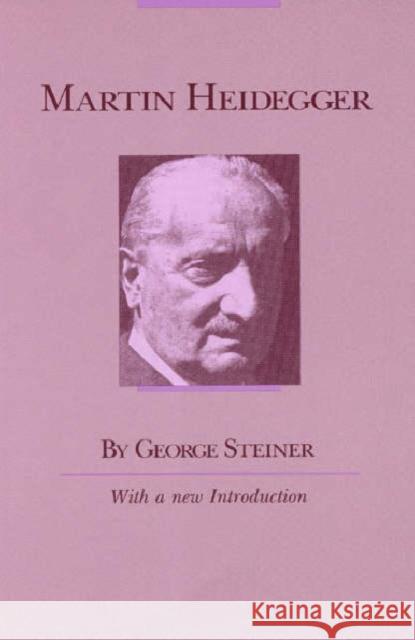 Martin Heidegger George Steiner 9780226772325 University of Chicago Press