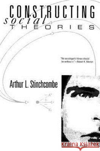 Constructing Social Theories Arthur L. Stinchcombe 9780226774848