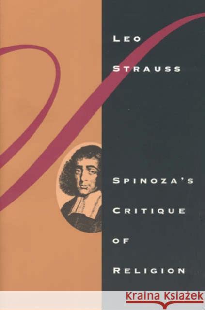 Spinoza's Critique of Religion Leo Strauss 9780226776880