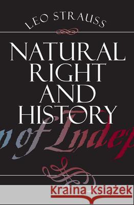Natural Right and History Leo Strauss 9780226776941 University of Chicago Press