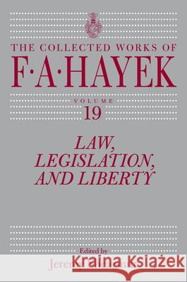 Law, Legislation, and Liberty, Volume 19: Volume 19 Hayek, F. a. 9780226781815 University of Chicago Press