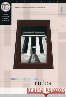 Monetary Policy Rules: Volume 31 Taylor, John B. 9780226791258 University of Chicago Press