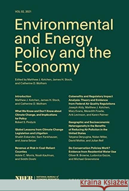 Environmental and Energy Policy and the Economy, 2: Volume 2 Kotchen, Matthew J. 9780226802374 University of Chicago Press