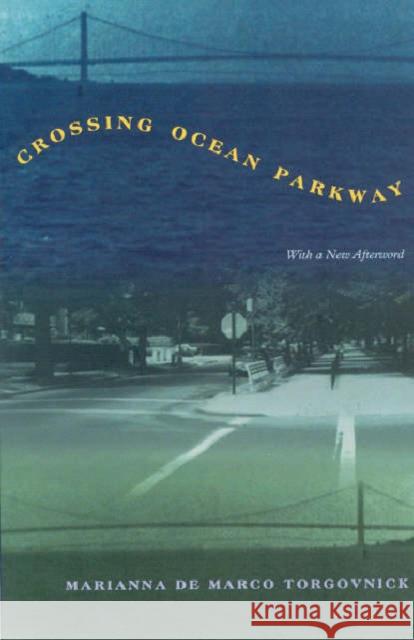 Crossing Ocean Parkway Marianna De Marco Torgovnick 9780226808307