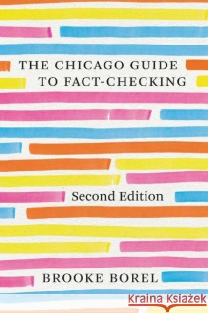 The Chicago Guide to Fact-Checking, Second Edition Brooke Borel 9780226817897 The University of Chicago Press