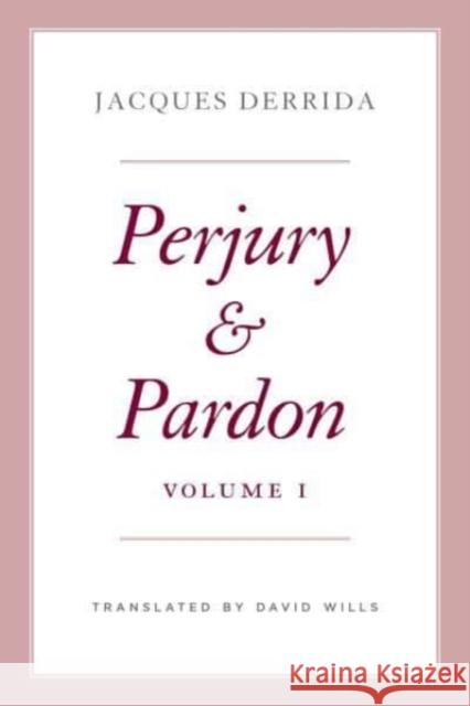 Perjury and Pardon, Volume I: Volume 1 Derrida, Jacques 9780226819174