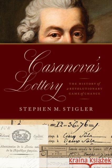 Casanova's Lottery: The History of a Revolutionary Game of Chance  9780226820774 CHICAGO UNIVERSITY PRESS