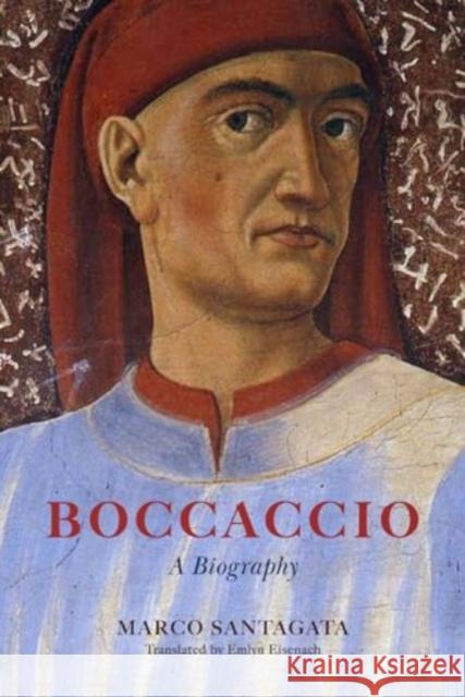 Boccaccio: A Biography Marco Santagata 9780226820941 University of Chicago Press