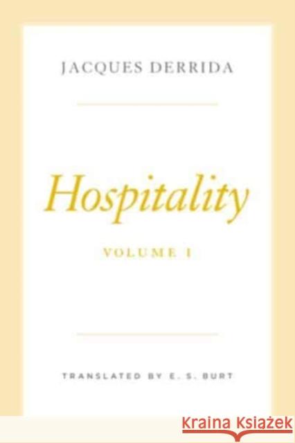 Hospitality, Volume I Jacques Derrida 9780226828015 The University of Chicago Press