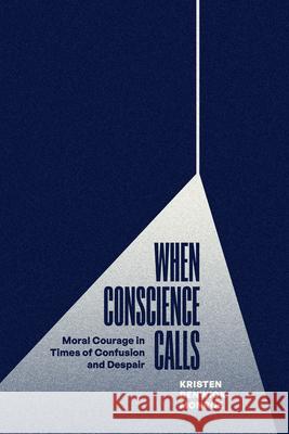 When Conscience Calls Kristen Renwick Monroe 9780226829098 The University of Chicago Press