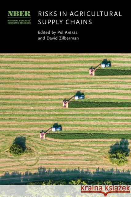 Risks in Agricultural Supply Chains  9780226829227 The University of Chicago Press