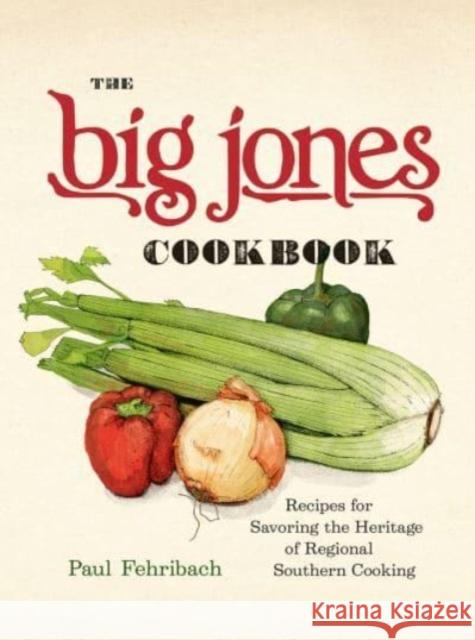 The Big Jones Cookbook Paul Fehribach 9780226829371 The University of Chicago Press