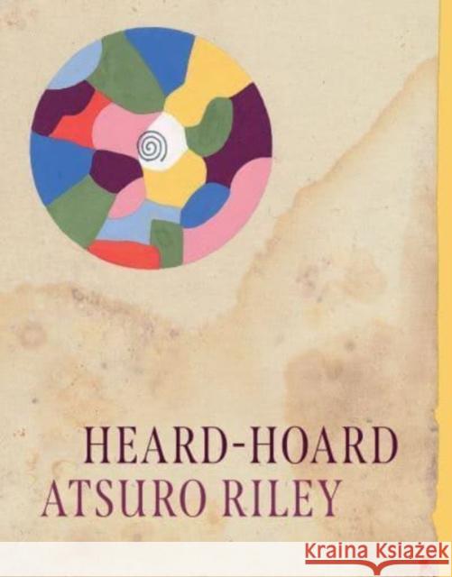 Heard-Hoard Atsuro Riley 9780226833378 The University of Chicago Press