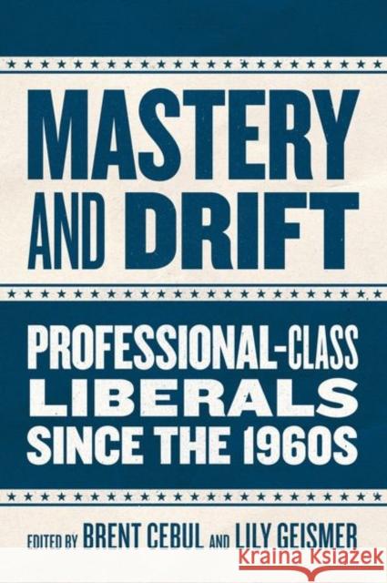 Mastery and Drift  9780226838113 The University of Chicago Press