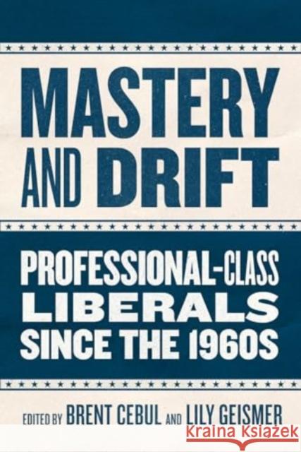 Mastery and Drift  9780226838137 The University of Chicago Press