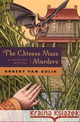 The Chinese Maze Murders: A Judge Dee Mystery Robert Van Gulik 9780226848785