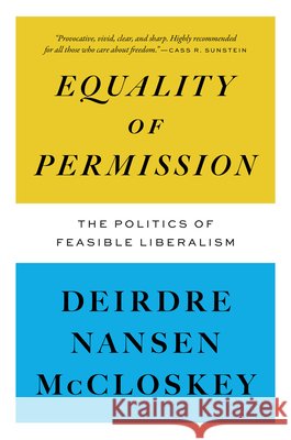 Equality of Permission Deirdre Nansen McCloskey 9780226852393 The University of Chicago Press