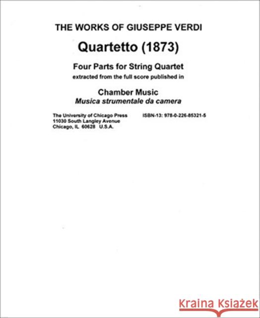 Quartetto, 1: Four Parts for String Quartet Verdi, Giuseppe 9780226853215 University of Chicago Press