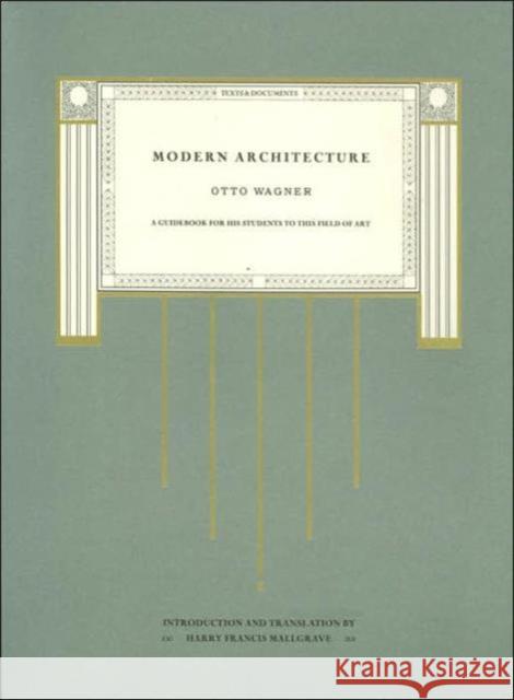 Modern Architecture: A Guidebook for His Students to This Field of Art Wagner, Otto 9780226869391 0