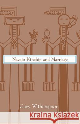 Navajo Kinship and Marriage Gary Witherspoon 9780226904184 University of Chicago Press